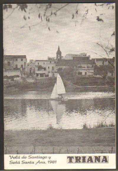 REVISTA TRIANA. VELÁ DE SANTIAGO Y SEÑÁ SANTA ANA 1981