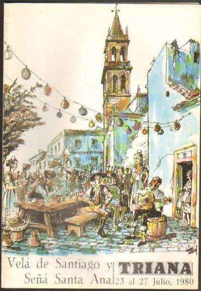 REVISTA TRIANA. VELÁ DE SANTIAGO Y SEÑÁ SANTA ANA 23 AL 27 DE JULIO 1980