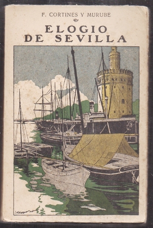 ELOGIO DE SEVILLA. CRONICAS Y ARTICULOS.