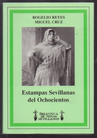 ESTAMPAS SEVILLANAS DEL OCHOCIENTOS. B. TEMAS SEVILLANOS 71.