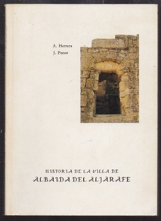 HISTORIA DE LA ABADIA DEL ALJARAFE.