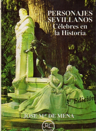 PERSONAJES SEVILLANOS CELEBRES EN LA HISTORIA.
