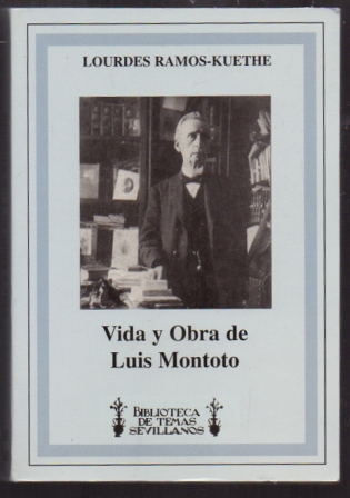 VIDA Y OBRA  DE LUIS MONTOTO.