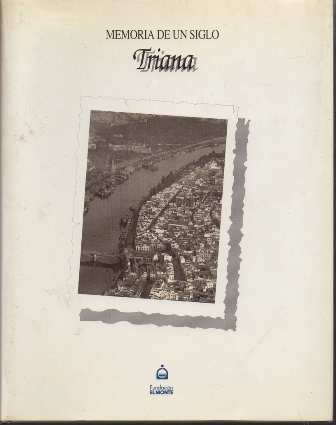 MEMORIA DE UN SIGLO - TRIANA.