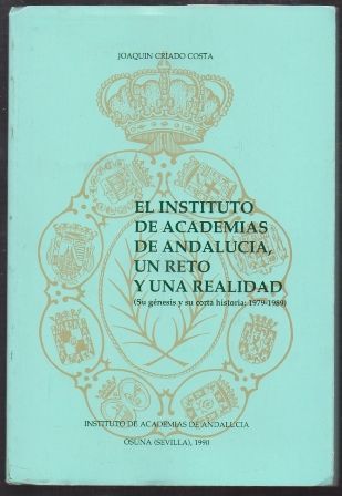 EL INSTITUTO DE ACADEMIAS DE ANDALUCIA, UN RETO Y UNA REALIDAD