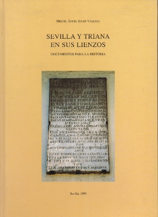 SEVILLA Y TRIANA EN SUS LIENZOS. DOCUMENTOS PARA LA HISTORIA.