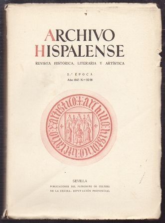 ARCHIVO HISPALENSE. REVISTA HISTÓRICA, LITERARIA Y ARTÍSTICA. 2ª ÉPOCA. AÑO 1947. NUMERO 25-26.