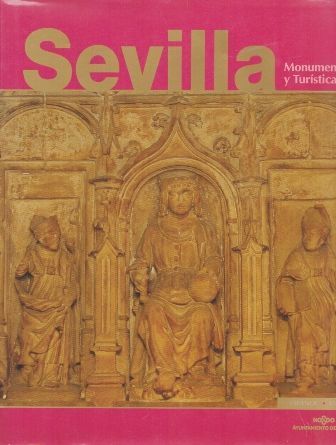SEVILLA - MONUMENTAL Y TURISTICA.