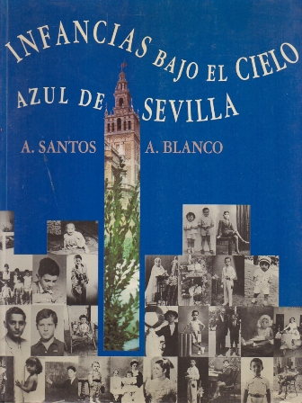 INFANCIAS BAJO EL CIELO AZUL DE SEVILLA
