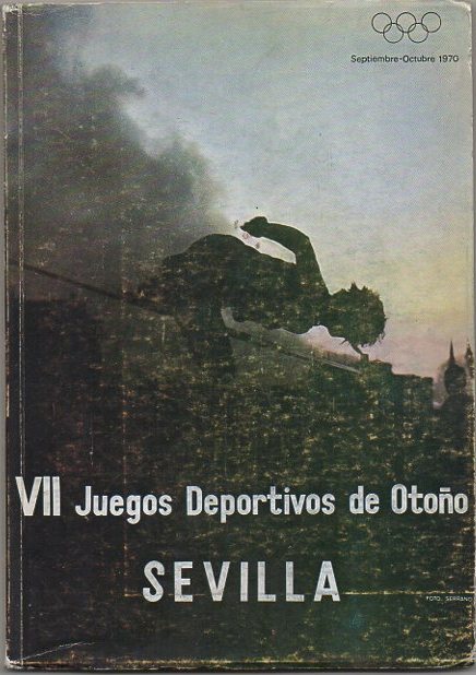 SEVILLA 1970. Vll JUEGOS DEPORTIVOS DE OTOÑO. SEPTIEMBRE-OCTUBRE