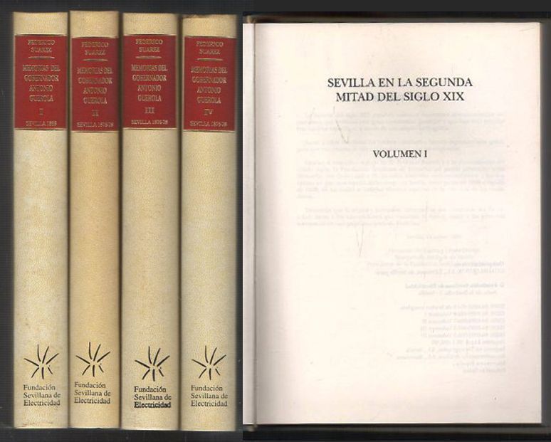 MEMORIAS DEL GOBERNADOR ANTONIO GUEROLA (SEVILLA 1863-1878) 4 TOMOS