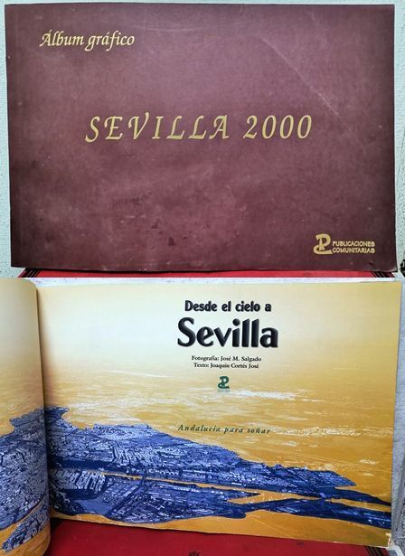 ALBUM GRAFICO SEVILLA 2000 - DESDE EL CIELO A SEVILLA - ANDALUCIA PARA SOÑAR
