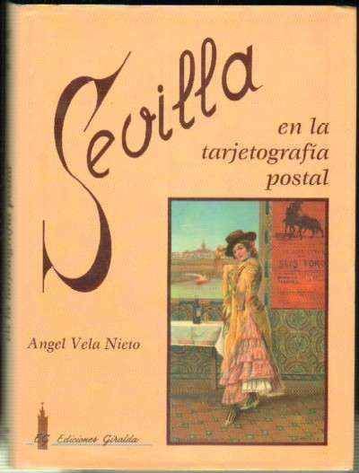 SEVILLA EN LA TARJETOGRAFIA POSTAL
