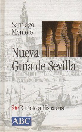 NUEVA GUIA DE SEVILLA COLECCIÓN BIBLIOTECA HISPALENSE Nº 5