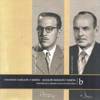 FERNANDO BARQUIN Y BARON -JOAQUIN BARQUIN Y BARON - IMÁGENES DE SU ARCHIVO EN LOS FONDOS FIDAS