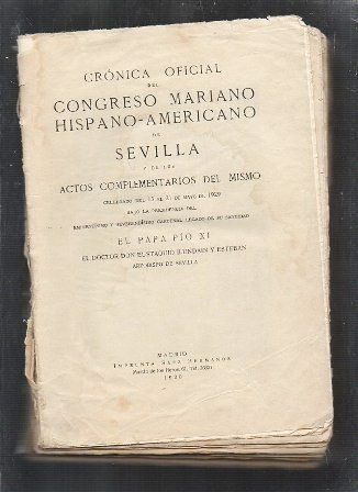 CRONICA OFICIAL DEL CONGRESO MARIANO HISPANO-AMERICANO DE SEVILLA…