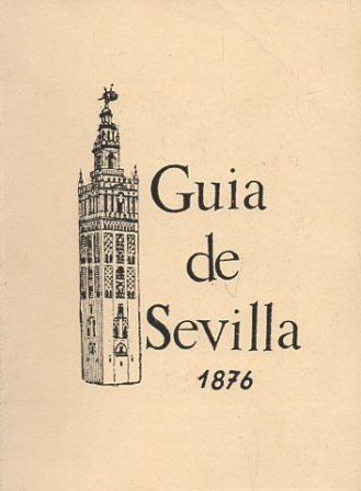 GUIA DE SEVILLA 1876 (FACSIMIL)