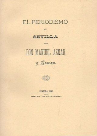 EL PERIODISMO EN SEVILLA (FACSIMIL)