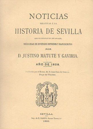 NOTICIAS RELATIVAS A LA HISTORIA DE SEVILLA AÑO DE 1828 (FACSIMIL)