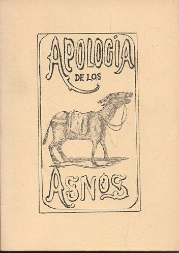 APOLOGIA DE LOS ASNOS - SE VENDE A 4 REALES EN TODA ESPAÑA (FACSIMIL)