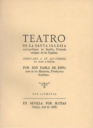 TEATRO DE LA SANTA IGLESIA METROPOLITANA DE SEVILLA...(FACSIMIL)