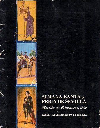 SEMANA SANTA Y FERIA DE SEVILLA - REVISTA DE PRIMAVERA 1982