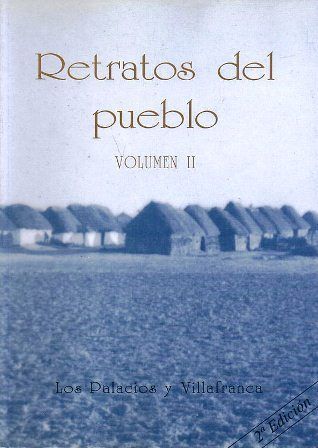 RETRATOS DEL PUEBLO TOMO II - LOS PALACIOS Y VILLAFRANCA
