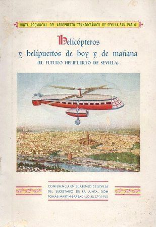 HELICOPTEROS Y HELIPUERTOS DE HOY Y DE MAÑANA (EL FUTURO HELIPUERTO DE SEVILLA)