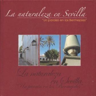 LA NATURALEZA EN SEVILLA "UN PARAISO EN LOS BERMEJALES"