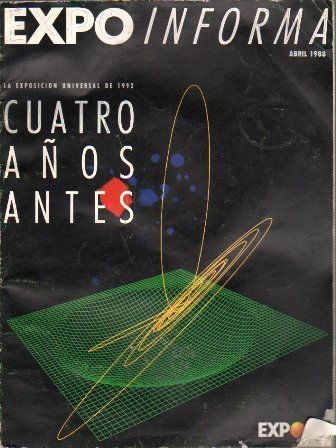 EXPO INFORMA ABRIL 1988 LA EXPOSICION UNIVERSAL DE 1992 CUATRO AÑOS ANTES