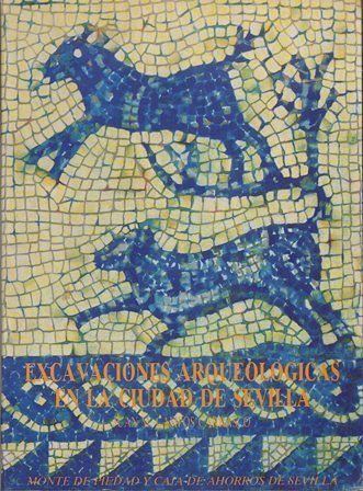 EXCAVACIONES ARQUEOLOGICAS EN LA CIUDAD DE SEVILLA