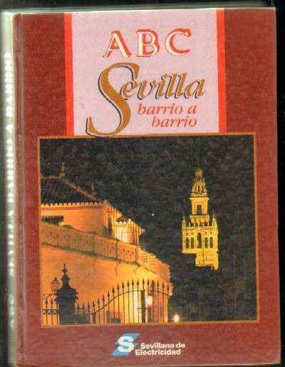 SEVILLA BARRIO A BARRIO. ABC
