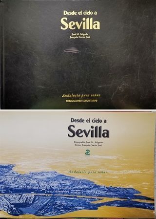 DESDE EL CIELO A SEVILLA - ANDALUCIA PARA SOÑAR
