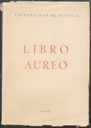 LIBRO AUREO - UNIVERSIDAD DE SEVILLA 1940