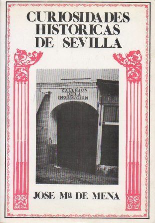CURIOSIDADES HISTORICAS DE SEVILLA