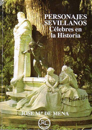 PERSONAJES SEVILLANOS CELEBRES EN LA HISTORIA