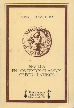SEVILLA EN LOS TEXTOS CLASICOS GRECO-LATINOS