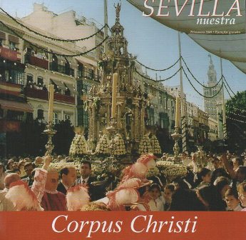 SEVILLA NUESTRA - CORPUS CHRISTI