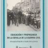 EDUCACION Y PROPAGANDA EN LA SEVILLA DE LA GUERRA CIVIL