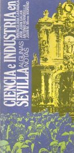 CIENCIA E INDUSTRIA EN SEVILLA. ALGUNAS NOTAS