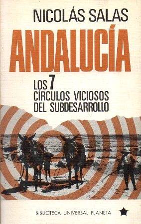 ANDALUCIA LOS 7 CIRCULOS VICIOSOS DEL SUBDESARROLLO