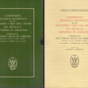 COMPENDIO HISTORICO DESCRIPTIVO DE LA MUY NOBLE Y MUY LEAL CIUDAD DE SEVILLA