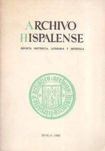 ARCHIVO HISPALENSE. REVISTA HISTÓRICA, LITERARIA Y ARTÍSTICA. 2ª ÉPOCA. AÑO 1986. TOMO LXIX. Nº 211.