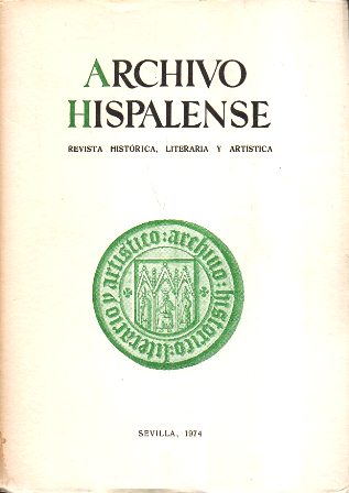 ARCHIVO HISPALENSE. REVISTA HISTÓRICA, LITERARIA Y ARTÍSTICA. 2ª ÉPOCA. AÑO 1974. TOMO LVII. Nº 176