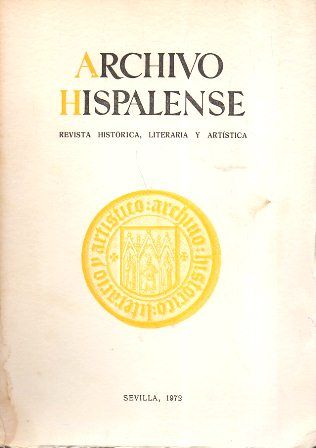 ARCHIVO HISPALENSE. REVISTA HISTÓRICA, LITERARIA Y ARTÍSTICA. 2ª ÉPOCA. AÑO 1972. TOMO LV. Nº 170