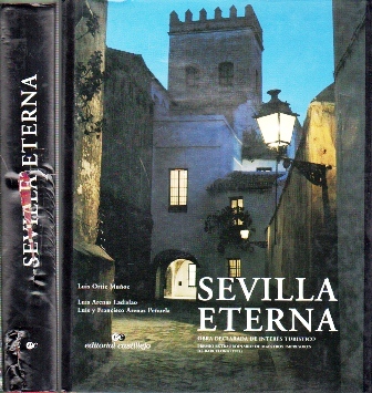 SEVILLA ETERNA (L. ORTIZ MUÑOZ, L. ARENAS LADISLAO, LUIS Y FCO. ARENAS PEÑUELA)