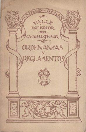 COMUNIDAD DE REGANTES DEL VALLE DEL GUADALQUIVIR - ORDENANZAS Y REGLAMENTOS