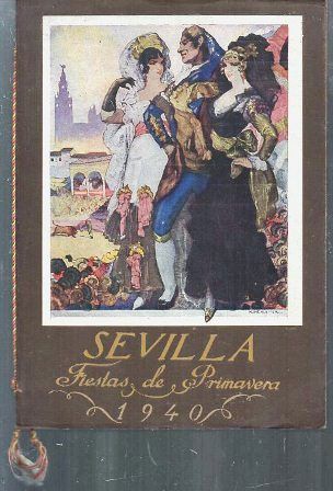 SEVILLA FIESTAS DE PRIMAVERA 1940 PROGRAMA OFICIAL
