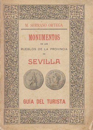 MONUMENTOS DE LOS PUEBLOS DE SEVILLA GUIA DEL TURISTA