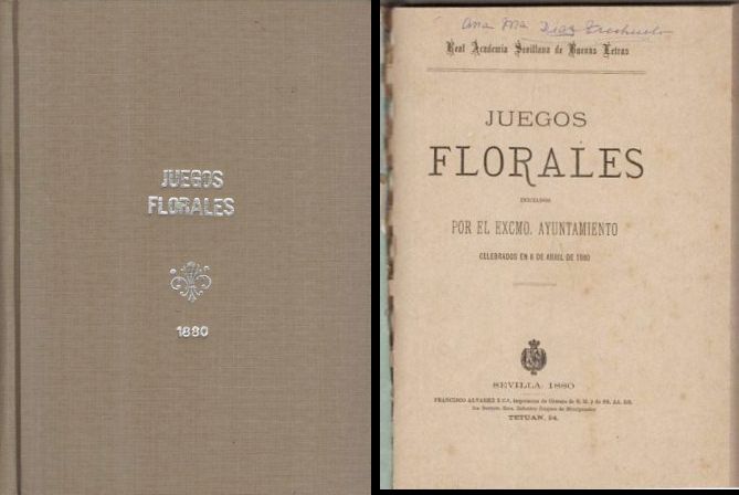 JUEGOS FLORALES INICIADOS POR EL EXCMO. AYUNTAMIENTO CELEBRADOS EL 6 DE ABRIL DE 1880